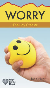 Worry: the Joy Stealer (Hope for the Heart)